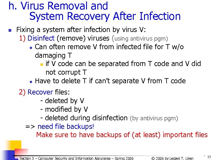 h. Virus Removal and System Recovery After Infection n Fixing a system after infection