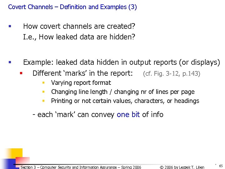 Covert Channels – Definition and Examples (3) § § How covert channels are created?