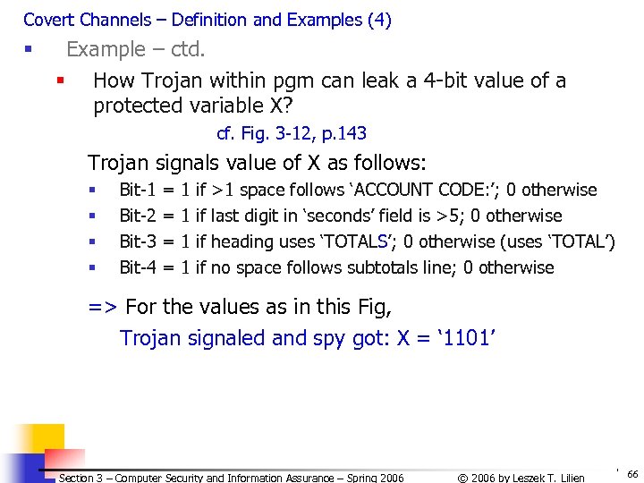 Covert Channels – Definition and Examples (4) § Example – ctd. § How Trojan