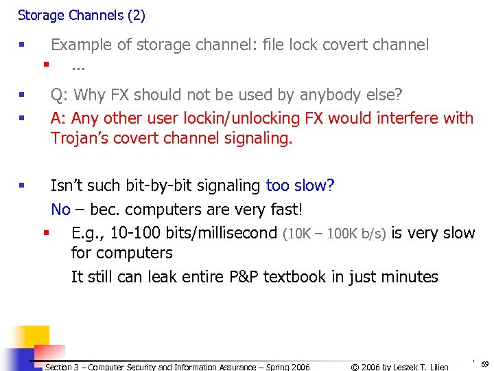 Storage Channels (2) § Example of storage channel: file lock covert channel §. .