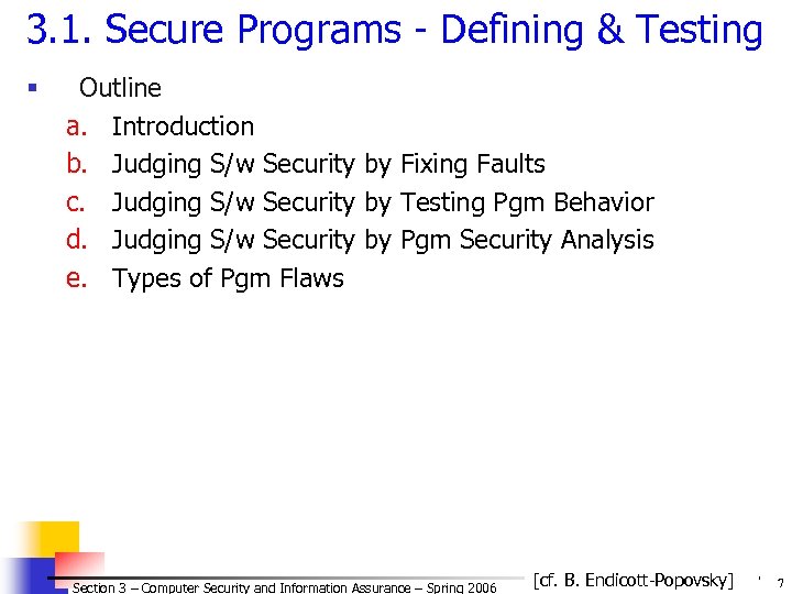 3. 1. Secure Programs - Defining & Testing § Outline a. Introduction b. Judging