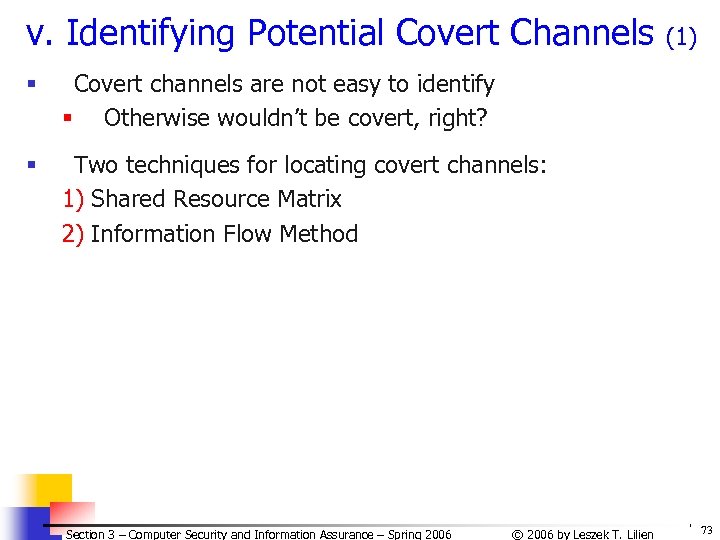 v. Identifying Potential Covert Channels § Covert channels are not easy to identify §