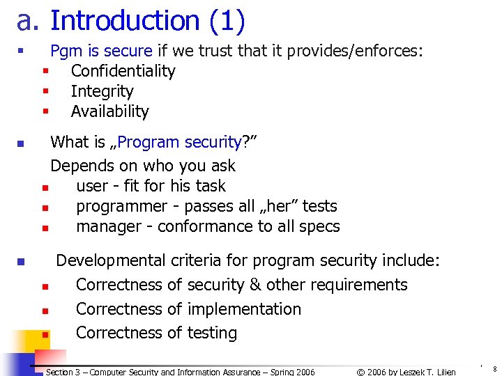 a. Introduction (1) § n Pgm is secure if we trust that it provides/enforces: