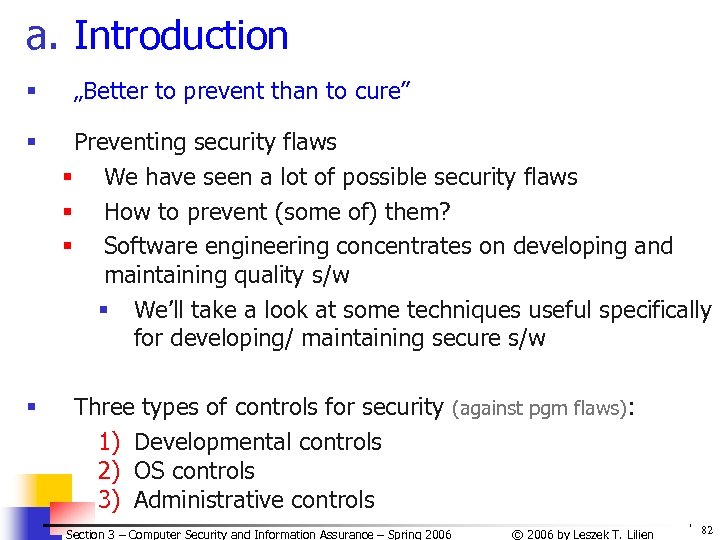 a. Introduction § § § „Better to prevent than to cure” Preventing security flaws