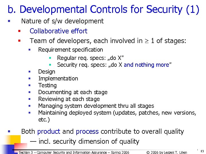 b. Developmental Controls for Security (1) § Nature of s/w development § Collaborative effort