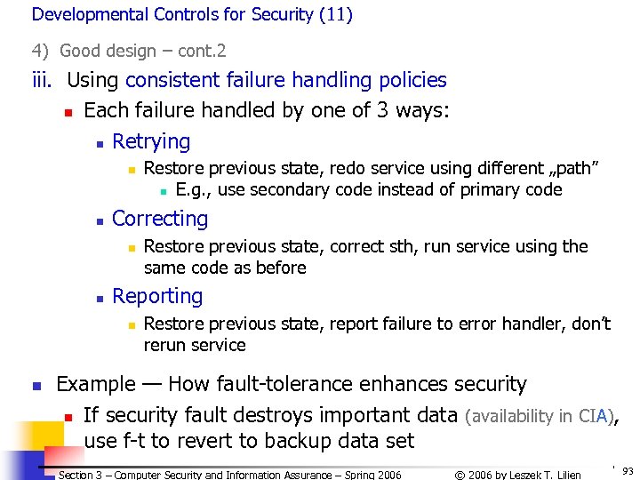 Developmental Controls for Security (11) 4) Good design – cont. 2 iii. Using consistent