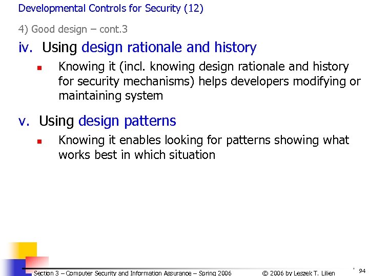 Developmental Controls for Security (12) 4) Good design – cont. 3 iv. Using design