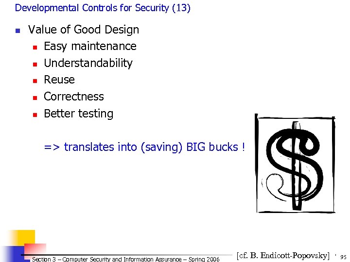 Developmental Controls for Security (13) n Value of Good Design n Easy maintenance n