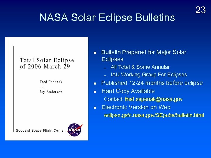 NASA Solar Eclipse Bulletins n Bulletin Prepared for Major Solar Eclipses – – n