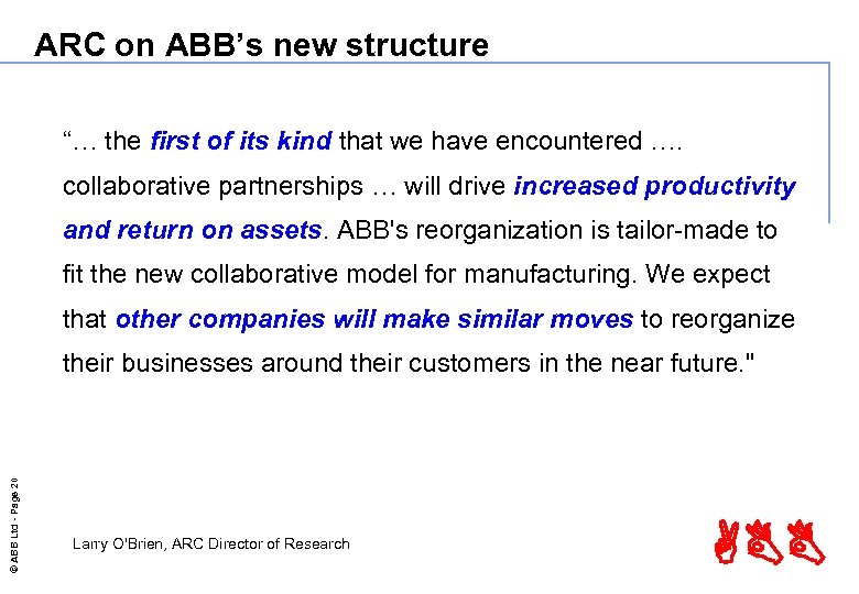 ARC on ABB’s new structure “… the first of its kind that we have