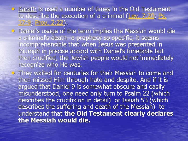  • Karath is used a number of times in the Old Testament •