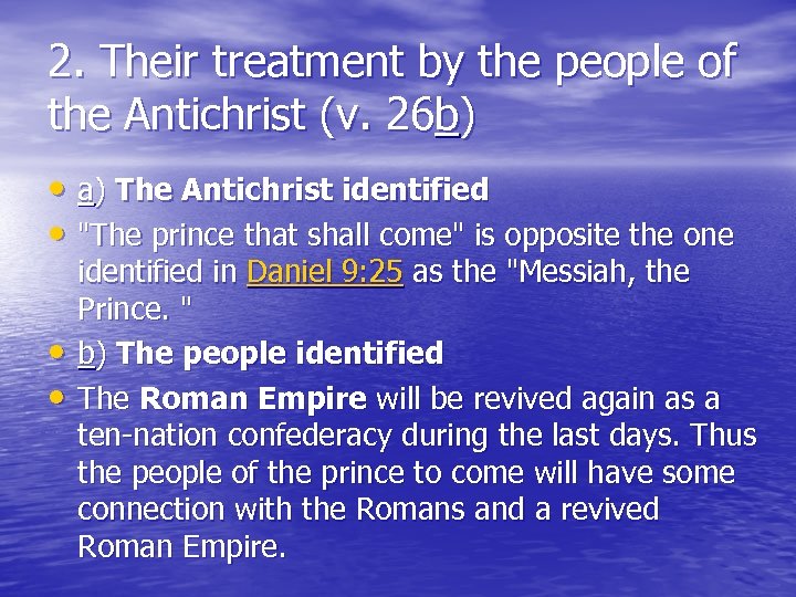 2. Their treatment by the people of the Antichrist (v. 26 b) • a)