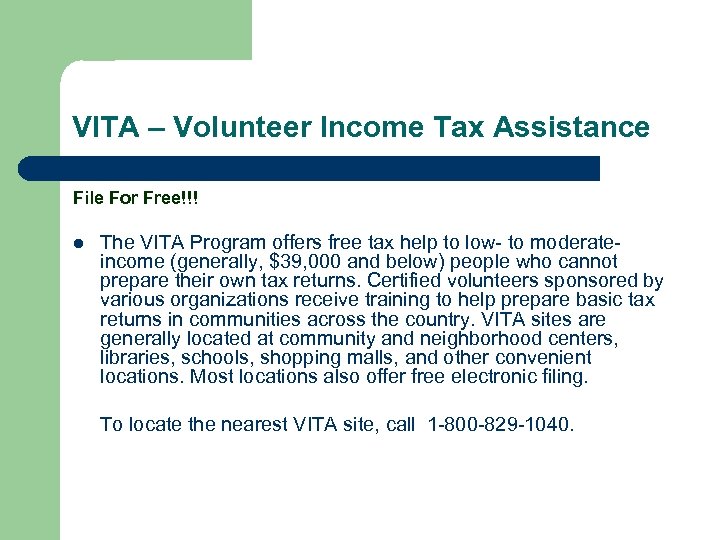 VITA – Volunteer Income Tax Assistance File For Free!!! l The VITA Program offers