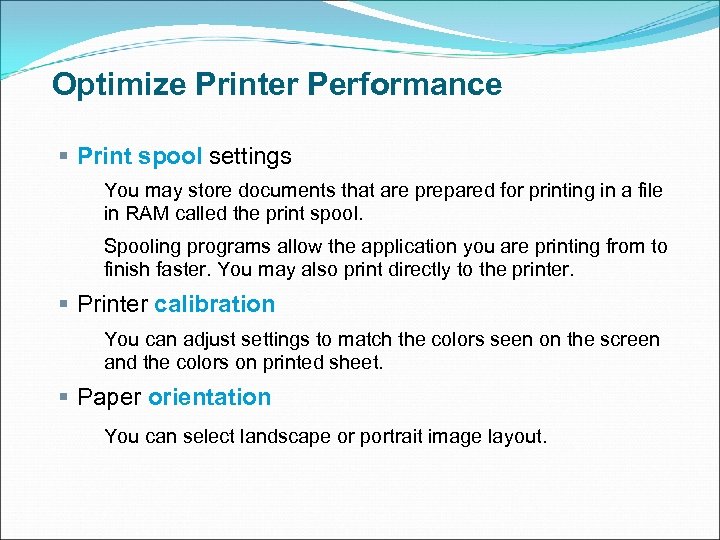 Optimize Printer Performance § Print spool settings You may store documents that are prepared