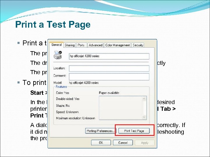 Print a Test Page § Print a test page to verify the following: The