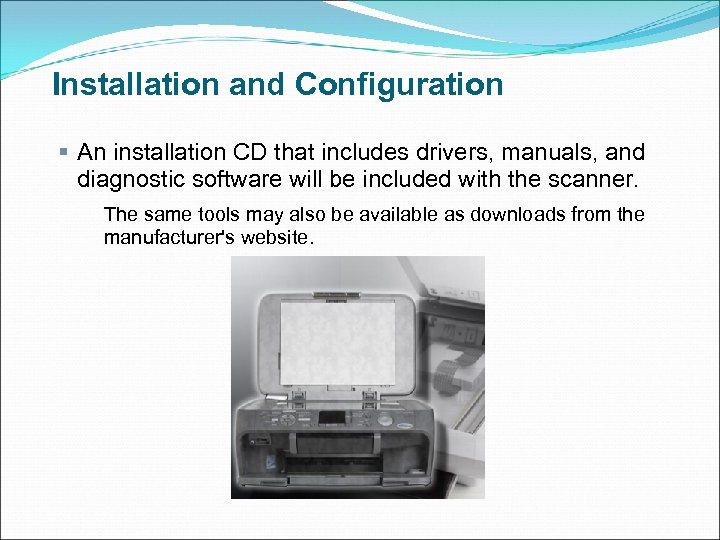 Installation and Configuration § An installation CD that includes drivers, manuals, and diagnostic software