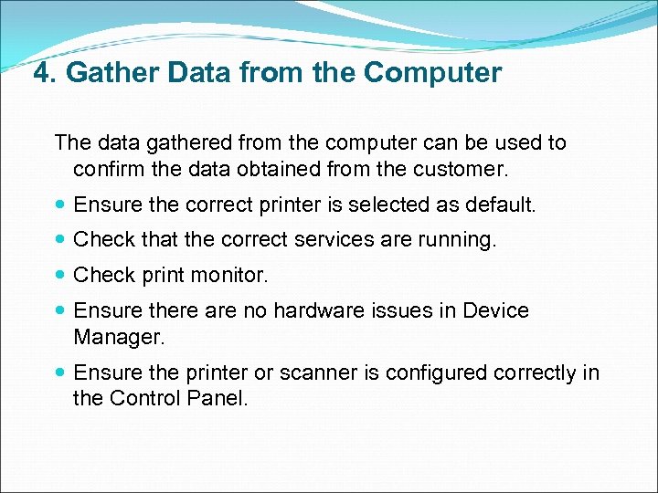 4. Gather Data from the Computer The data gathered from the computer can be