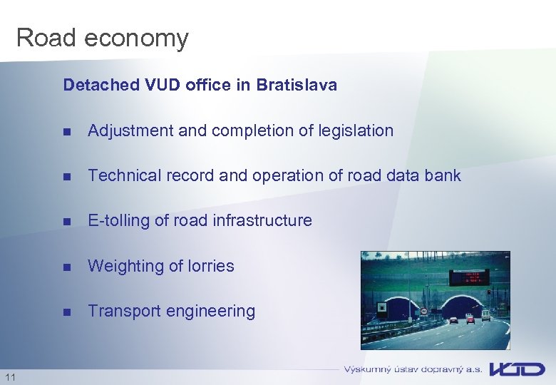 Road economy Detached VUD office in Bratislava n n Technical record and operation of
