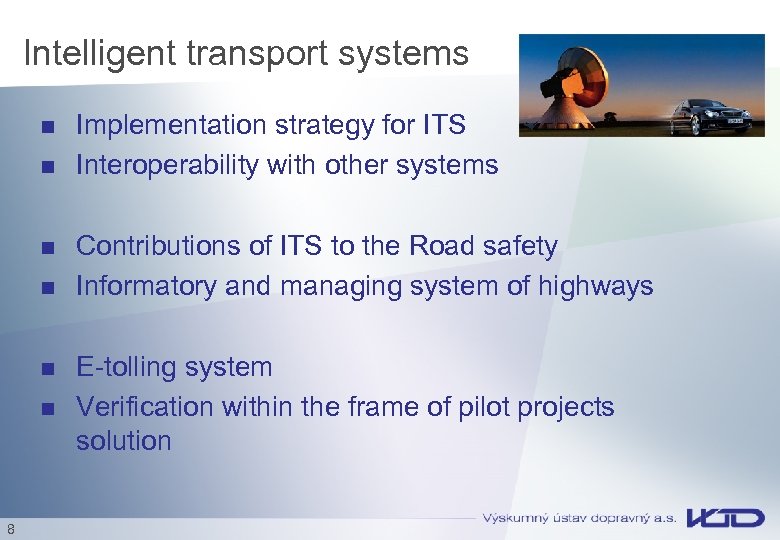 Intelligent transport systems n n n 8 Implementation strategy for ITS Interoperability with other
