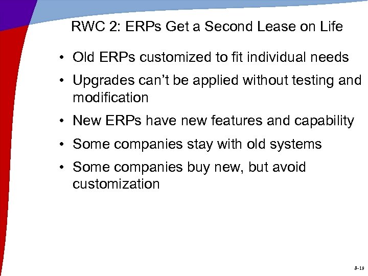 RWC 2: ERPs Get a Second Lease on Life • Old ERPs customized to