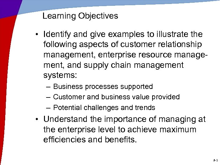 Learning Objectives • Identify and give examples to illustrate the following aspects of customer