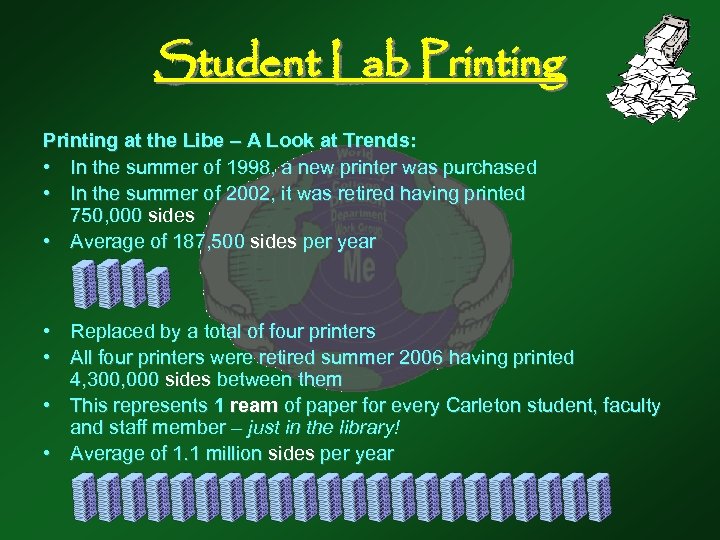 Student Lab Printing at the Libe – A Look at Trends: • In the