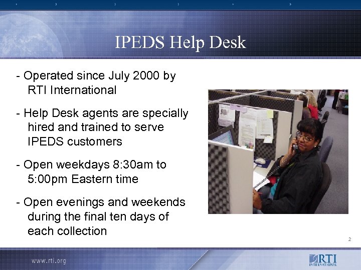 IPEDS Help Desk - Operated since July 2000 by RTI International - Help Desk
