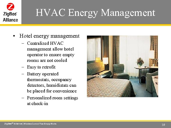 HVAC Energy Management Wireless Control That Simply Works • Hotel energy management – Centralized