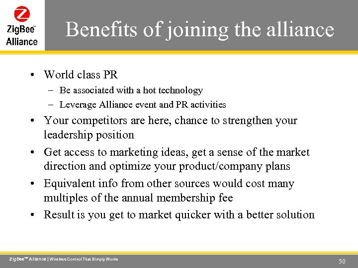 Benefits of joining the alliance Wireless Control That Simply Works • World class PR