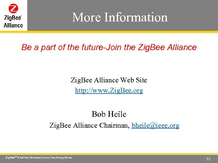 More Information Wireless Control That Simply Works Be a part of the future-Join the