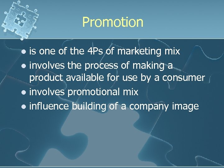 Promotion is one of the 4 Ps of marketing mix l involves the process