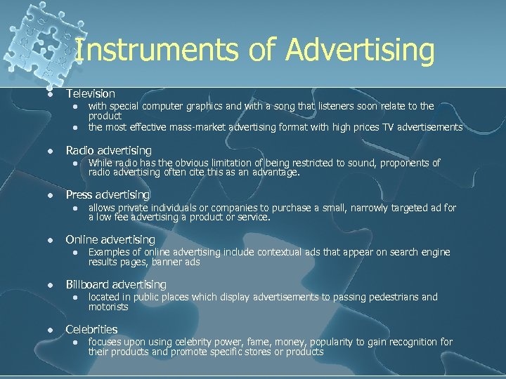 Instruments of Advertising l Television l l l Radio advertising l l Examples of