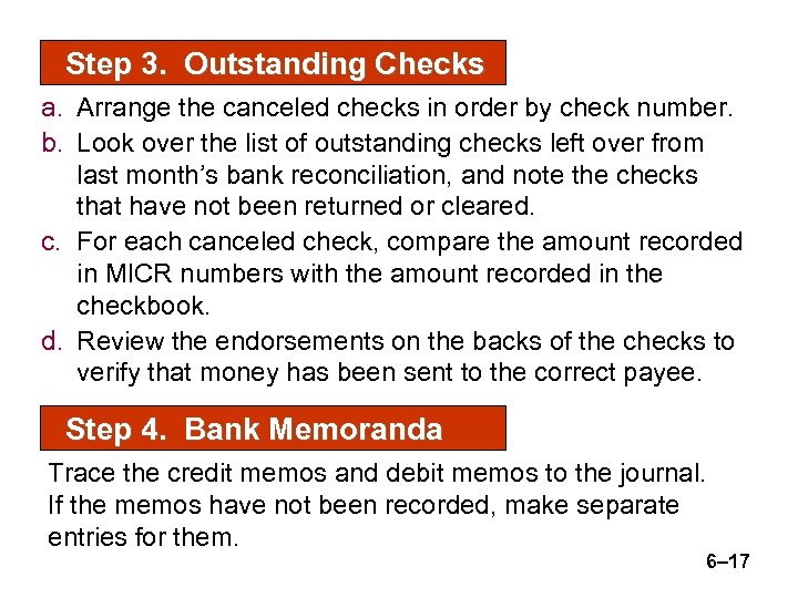 Step 3. Outstanding Checks a. Arrange the canceled checks in order by check number.