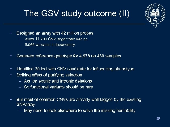 The GSV study outcome (II) • Designed an array with 42 million probes –