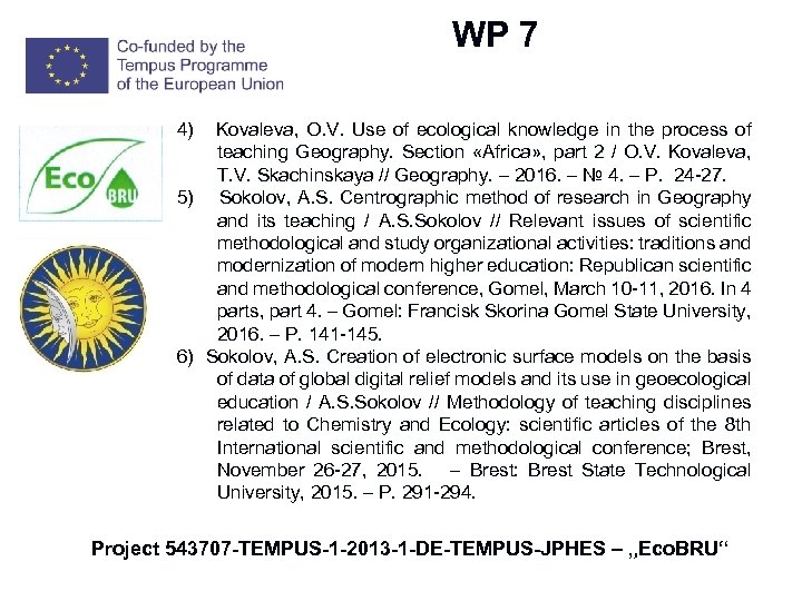 W WP 7 4) Kovaleva, O. V. Use of ecological knowledge in the process