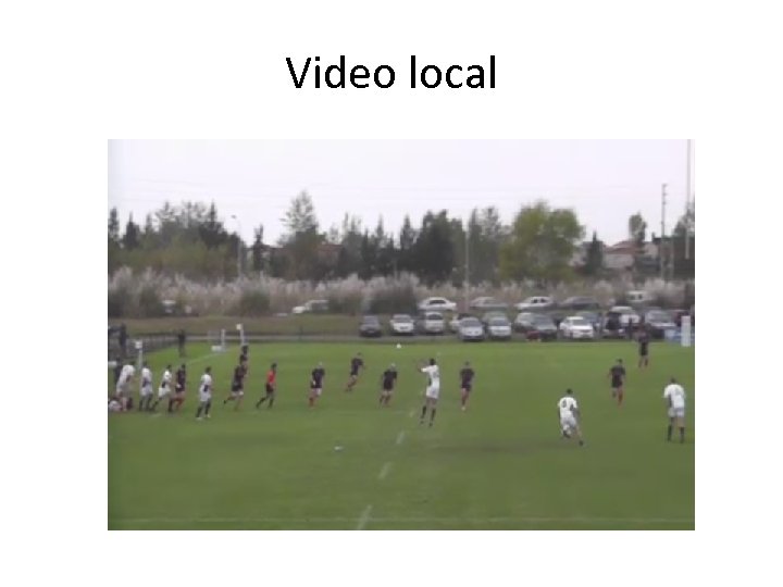Video local 