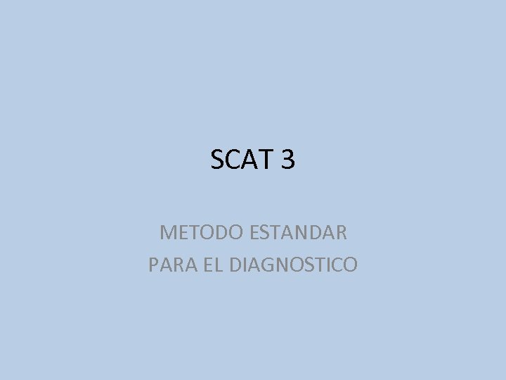 SCAT 3 METODO ESTANDAR PARA EL DIAGNOSTICO 