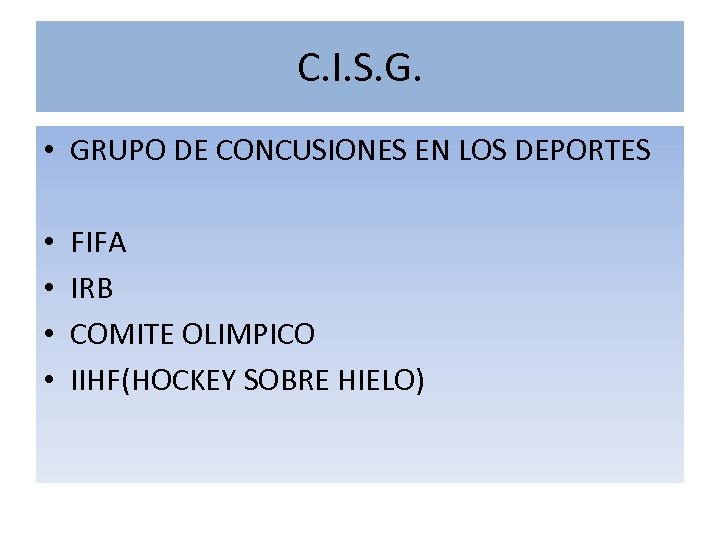 C. I. S. G. • GRUPO DE CONCUSIONES EN LOS DEPORTES • • FIFA