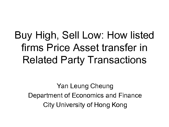 Buy High, Sell Low: How listed firms Price Asset transfer in Related Party Transactions