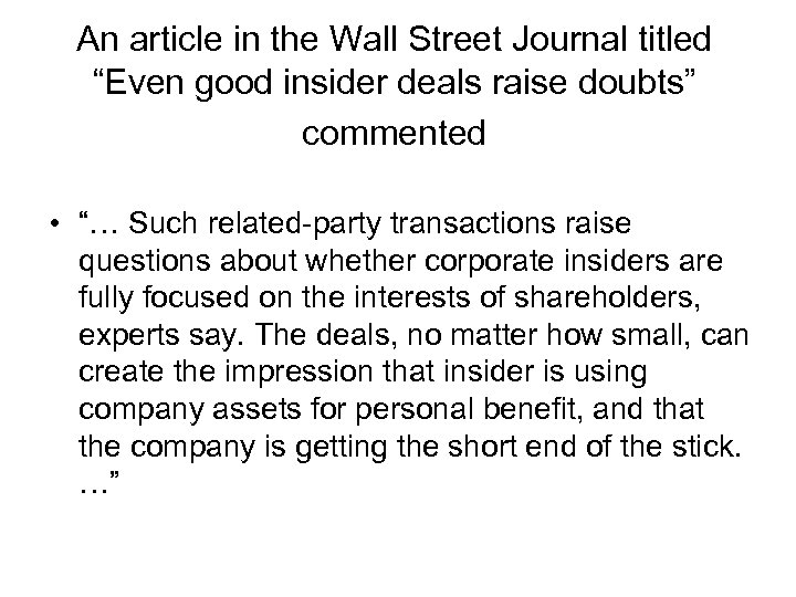 An article in the Wall Street Journal titled “Even good insider deals raise doubts”