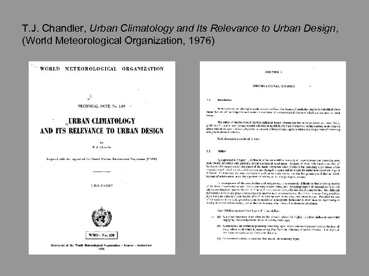 T. J. Chandler, Urban Climatology and Its Relevance to Urban Design, (World Meteorological Organization,