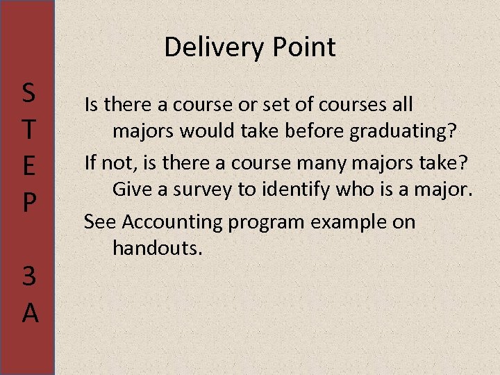 Delivery Point S T E P 3 A Is there a course or set