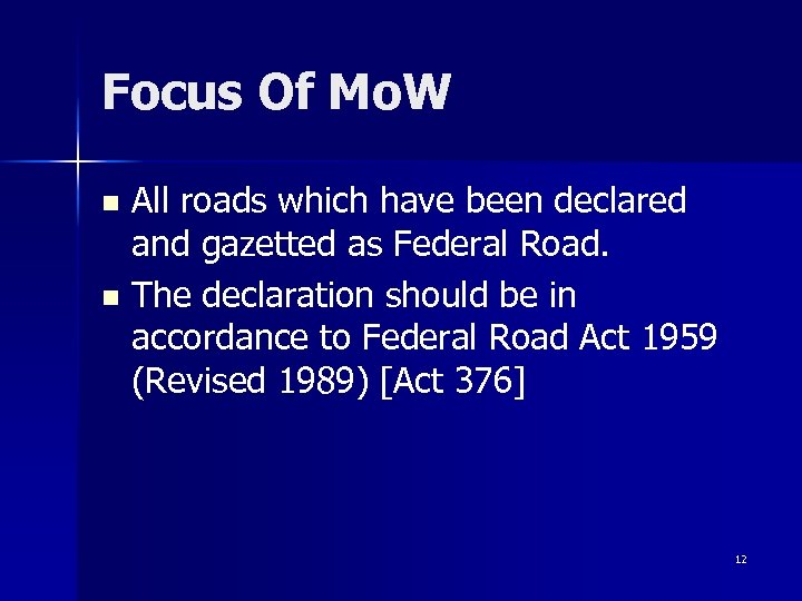 Focus Of Mo. W n n All roads which have been declared and gazetted
