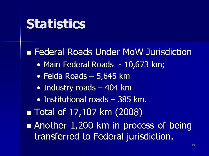 Statistics n Federal Roads Under Mo. W Jurisdiction • • n n Main Federal