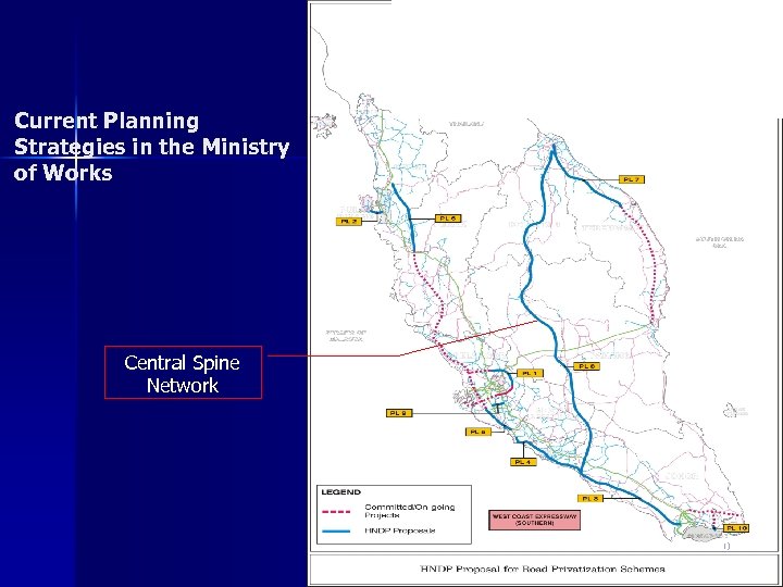 Current Planning Strategies in the Ministry of Works Central Spine Network 30 