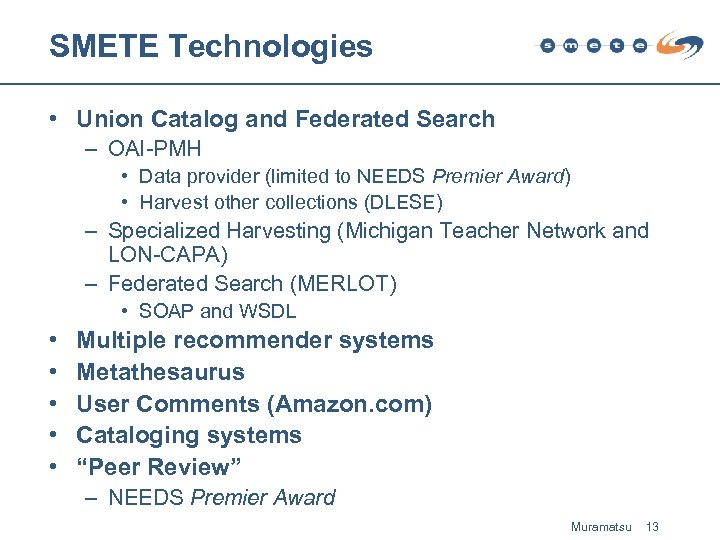 SMETE Technologies • Union Catalog and Federated Search – OAI-PMH • Data provider (limited