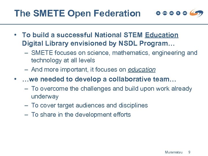 The SMETE Open Federation • To build a successful National STEM Education Digital Library