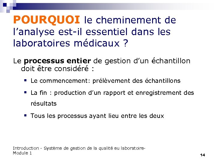 POURQUOI le cheminement de l’analyse est-il essentiel dans les laboratoires médicaux ? Le processus