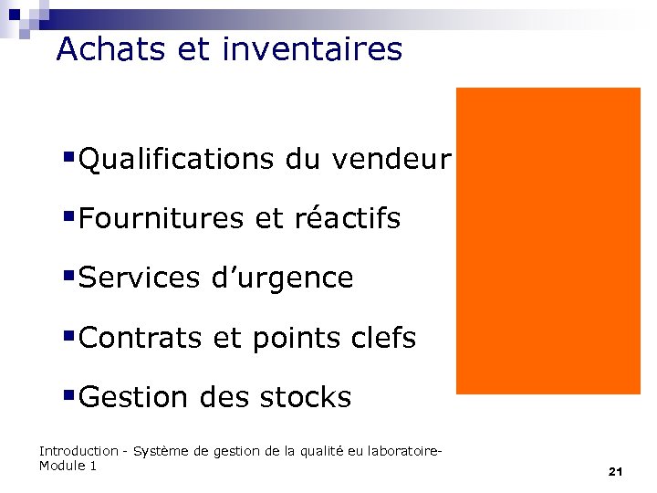 Achats et inventaires §Qualifications du vendeur §Fournitures et réactifs §Services d’urgence §Contrats et points