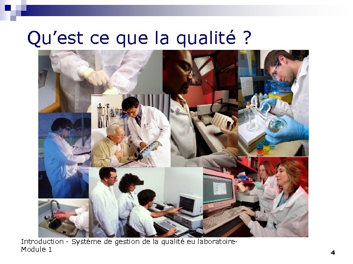 Qu’est ce que la qualité ? Introduction - Système de gestion de la qualité